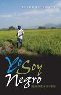 Read Yo Soy Negro: Blackness in Peru (New World Diasporas), written by Tanya Maria Golash-Boza Read Yo Soy Negro: Blackness in Peru (New World Diasporas), written by Tanya Maria Golash-Boza