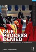 Read Due Process Denied: Detentions and Deportations in the United States (Framing 21st Century Social Issues), written by Tanya Golash-Boza