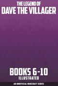Read The Legend of Dave the Villager Books 6-10 Illustrated: a collection of unofficial Minecraft books (Dave the Villager Collections), written by Dave Villager Read The Legend of Dave the Villager Books 6-10 Illustrated: a collection of unofficial Minecraft books (Dave the Villager Collections), written by Dave Villager