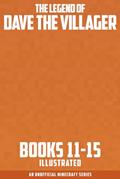 Read The Legend of Dave the Villager Books 11-15: a collection of unofficial Minecraft books (Dave the Villager Collections), written by Dave Villager