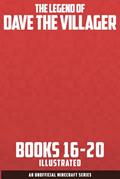 Read The Legend of Dave the Villager Books 16-20: a collection of unofficial Minecraft books (Dave the Villager Collections), written by Dave Villager