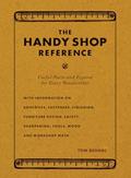 Read The Handy Shop Reference: Useful Facts and Figures for Every Woodworker, written by Tom Begnal