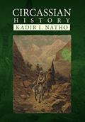 Read Circassian History, written by Kadir I Natho; Nadir I Natho