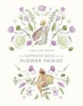 Read The Complete Book of the Flower Fairies, written by Cicely Mary Barker