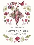 Read Flower Fairies of the Autumn, written by Cicely Mary Barker