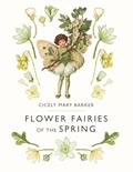 Read Flower Fairies of the Spring, written by Cicely Mary Barker