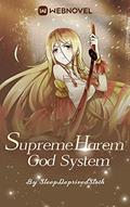 Read Supreme Harem God System: book1, written by SleepDeprivedSloth _