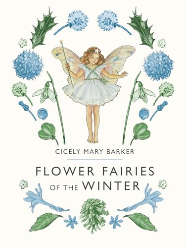 Read Flower Fairies of the Winter, written by Cicely Mary Barker