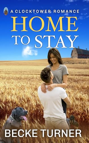 Read HOME TO STAY: A Small Town Military Love Story (Clocktower Romance Book1), written by Becke Turner