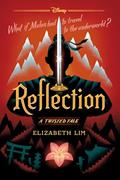 Read Reflection-B&N Exclusive Signed Edition: A Twisted Tale, written by Elizabeth Lim