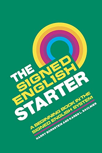 Read The Signed English Starter (The Signed English Series), written by Harry Bornstein; Karen L. Saulnier
