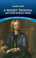 Read A Modest Proposal and Other Satirical Works (Dover Thrift Editions), written by Jonathan Swift
