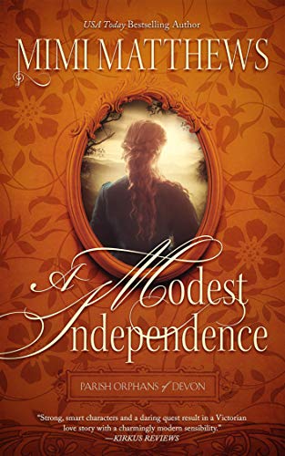 Read A Modest Independence (Parish Orphans of Devon Book 2), written by Mimi Matthews Read A Modest Independence (Parish Orphans of Devon Book 2), written by Mimi Matthews