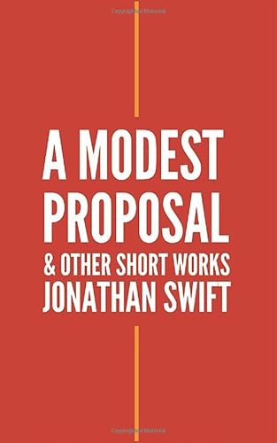Read A Modest Proposal and Other Short Works, written by Jonathan Swift