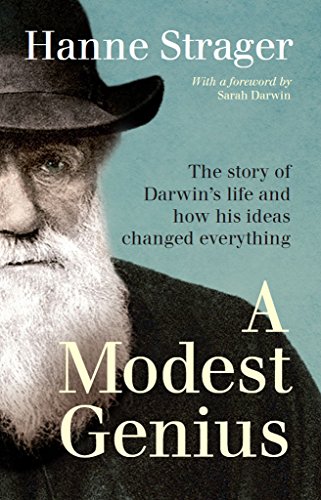 Read A Modest Genius: The story of Darwin's life and how his ideas changed everything, written by Hanne Strager