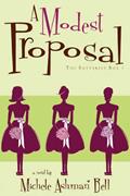 Read A Modest Proposal: The Butterfly Box Book 1, written by Michele Ashman Bell