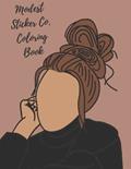 Read Modest Sticker Co. Coloring Book: A coloring book for the apostolic girl/woman. Showing what modesty looks like., written by Samantha Kay Ramirez
