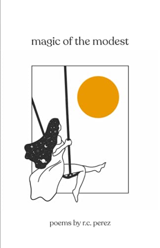 Read magic of the modest, written by r.c. perez