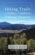 Read Hiking Trails in Valles Caldera National Preserve, Revised Edition, written by Coco Rae