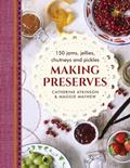 Read Making Preserves: 150 Jams, Jellies, Chutneys And Pickles, written by Catherine Atkinson; Maggie Mayhew