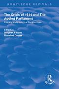 Read The Crisis of 1614 and The Addled Parliament: Literary and Historical Perspectives (Routledge Revivals), written by Stephen Clucas; Rosalind Davies Read The Crisis of 1614 and The Addled Parliament: Literary and Historical Perspectives (Routledge Revivals), written by Stephen Clucas; Rosalind Davies