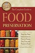 Read The Complete Guide to Food Preservation Step-by-Step Instructions on How to Freeze, Dry, Can, and Preserve Food (Back to Basics Cooking), written by Angela Williams Duea