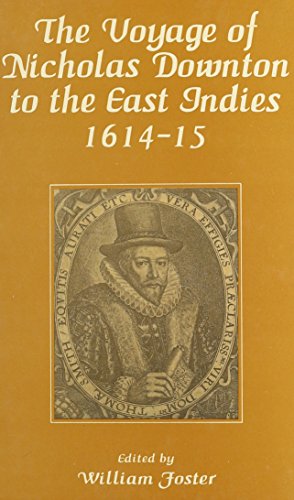 Read Voyage of Nicholas Downton to the East Indies, 1614-15, written by William Foster