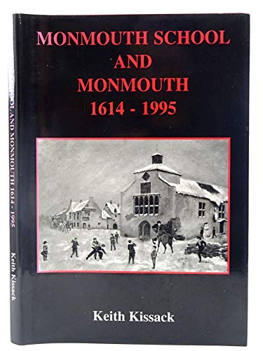 Read Monmouth School and Monmouth, 1614-1995, written by Keith Kissack