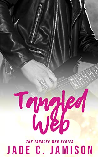 Read Tangled Web: A Steamy Friends-to-Lovers Rock Star Romance, written by Jade C. Jamison