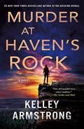 Read Murder at Haven's Rock: A Novel, written by Kelley Armstrong