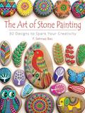 Read The Art of Stone Painting: 30 Designs to Spark Your Creativity (Dover Crafts: Painting), written by F. Sehnaz Bac