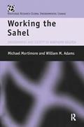 Read Working the Sahel, written by W.M. Adams; M.J. Mortimore