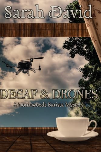 Read Decaf & Drones (Northwoods Barista Mysteries), written by Sarah David