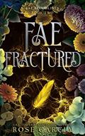 Read Fae Fractured: A Royal Romantic Portal Fantasy (Fae Bloodlines Book 2), written by Rose Garcia Read Fae Fractured: A Royal Romantic Portal Fantasy (Fae Bloodlines Book 2), written by Rose Garcia