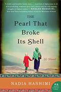 Read The Pearl That Broke Its Shell: An Emotional Novel of Two Women's Stories Intertwined by Time and Tradition in Afghanistan, written by Nadia Hashimi