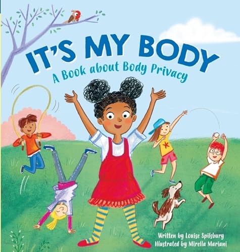 Read It's My Body: A Book about Body Privacy for Young Children, written by Louise Spilsbury