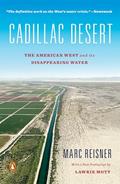 Read Cadillac Desert: The American West and Its Disappearing Water, Revised Edition, written by Marc Reisner