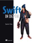 Read Swift in Depth, written by Tjeerd in 't Veen