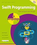 Read Swift Programming in easy steps: Develop iOS apps - covers iOS 12 and Swift 5, written by Darryl Bartlett