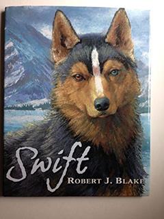 Swift, written by Robert J. Blake