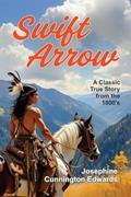 Read Swift Arrow, written by Josephine Cunnington Edwards