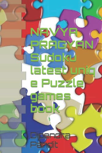 Read NAVYA PRAGYAN Sudoku latest uniqe Puzzle games book, written by Dipendra  Kumar Pandit