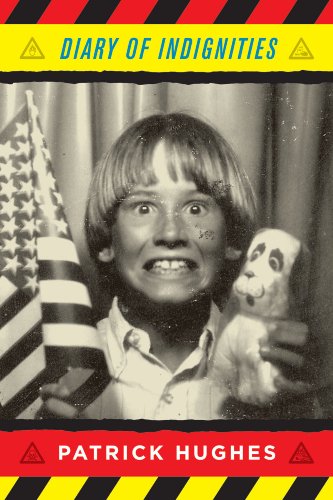 Read Diary of Indignities, written by Patrick Hughes