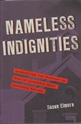 Read Nameless Indignities: Unraveling the Mystery of One of Illinois's Most Infamous Crimes (True Crime History), written by Susan Elmore