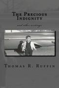 Read The Precious Indignity, written by Thomas R. Ruffin