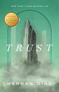 Read Trust, written by Hernan Diaz Read Trust, written by Hernan Diaz