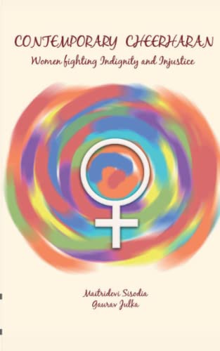 Read Contemporary Cheerharan -Women fighting Indignity and Injustice, written by Maitridevi Sisodia; Gaurav Julka