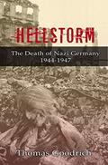 Read Hellstorm: The Death of Nazi Germany 1944-1947, written by Thomas Goodrich Read Hellstorm: The Death of Nazi Germany 1944-1947, written by Thomas Goodrich