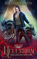 Read Hellstorm (Hellhound Shifters Book 2), written by Richard Amos