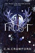 Read Frost: A fae romance (Frost and Nectar Book 1), written by C.N. Crawford